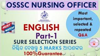 OSSSC NURSING OFFICER/ ENGLISH, Part-1 / Most Important, Repeated and Selected Q&A/Must watch now/