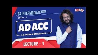 CA INTER FOR NOV 24 NEW SYLLABUS | ADV.ACCOUNTS | LECTURE 1 | BY CA ANANDH BHANGGARIYA SIR FOR NOV24