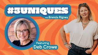 Next Up on #3UNIQUES - Deb Crowe, Executive Coach and Host of the IMPERFECT podcast