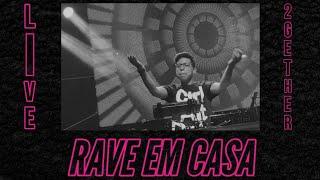 PAULO BRAZ // RAVE EM CASA (Parte 2)