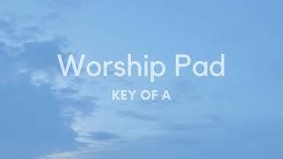 Simple Worship Pad [Key of A] (1 hour)