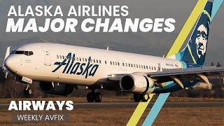 Alaska Airlines Announce Fleet Changes & More | AIRWAYS AVFIX