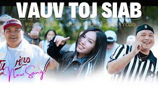 Vauv toj siab by Huab vwj ft Coolaycoo X Pong vang New song