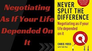 Never Split the Difference by Chris Voss & Tahl Raz | Book Summary