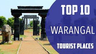 Top 10 Best Tourist Places to Visit in Warangal | India - English