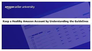 Keep a Healthy Amazon Account by Understanding the Guidelines