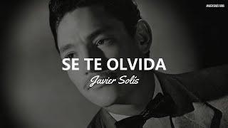 Javier Solís - Se Te Olvida (Letra/Lyrics)