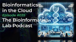 Bioinformatics in the Cloud