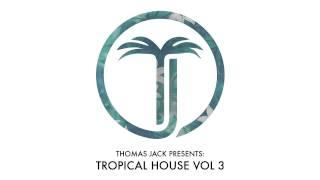 Thomas Jack Presents: Bakermat  - Tropical House Vol.3