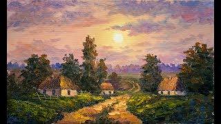 Вечер на хуторе, как писать маслом. Мастер-класс Татьяна Зубова. Sunset landscape.Oil painting