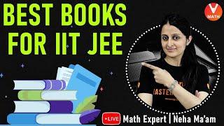 Best Books For IIT JEE Preparation | Neha Agrawal Ma'am | Vedantu Math