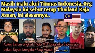 Org Malaysia ngotot sebut Thailand lebih hebat dari Indonesia// Hehe kentara banget rasa cemburunya