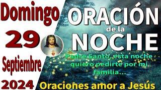 oración de la noche de hoy Domingo 29 de Septiembre de 2024 - Juan 15:10