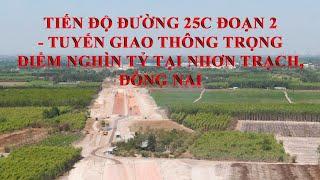 Tiến Độ Đường 25C  đoạn 2 | Đường 25C Nhơn Trạch | Quang Huy Kim Oanh Group