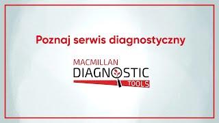 Poznaj serwis diagnostyczny Macmillan Diagnostic Tools!