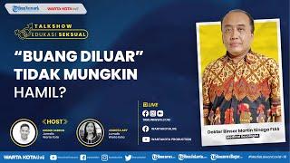  Edukasi Seksual | Buang Diluar Tidak Mungkin Hamil?