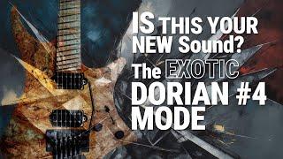 The Surprising Power of the Exotic DORIAN #4 Scale for Guitar