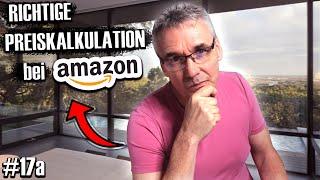 Richtige Preiskalkulation bei Amazon FBA Teil 1 #17a- AMZPro