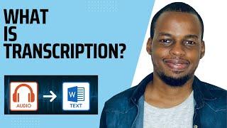 Lesson 1: What is Transcription? Types of Transcription