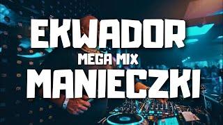 26 URODZINY EKWADOR MANIECZKI - MEGA MIX - Najlepsze Hity Klubu @dj_kamilos