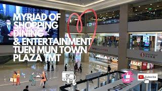 Myriad Of Shopping, Dining & Entertainment TUEN MUN TOWN PLAZA / TMTPLAZA