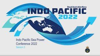 Sea Power Conference 2022 - Day 2, Session 5 - Maritime Security Part One: Maritime Grey Zone