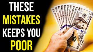 10 Mistakes That Make You a Poor Middle-Class No Bank Can Save You!