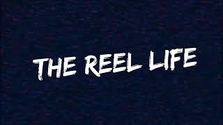 The Reel Life - Intro