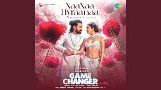 NaaNaa Hyraanaa (From "Game Changer") (Telugu)