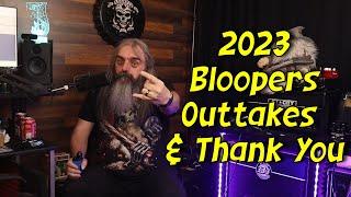 2023 Bloopers Outtakes and Thank You