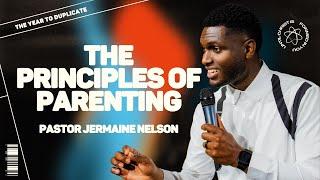 The Principles Of Parenting | Duplicate 2025-Until Christ Is Formed In You | Pastor Jermaine Nelson