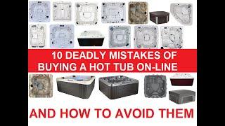 Ten Deadly Mistakes of Buying a Hot Tub On Line