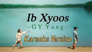 Ib Xyoos - GY Yang (Karaoke Version)