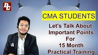 Lets Talk About 15 month Practical training || for CMA STUDENTS