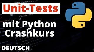 Unit Testing mit Python Crashkurs - Teste deinen Code mit unittest und pytest