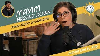 Healing Pain: The Mind Body Connection || Mayim Bialik's Breakdown