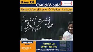 Uses Of Could/Would  || Neha Ma'am || Vatican Institute Rohtak ||