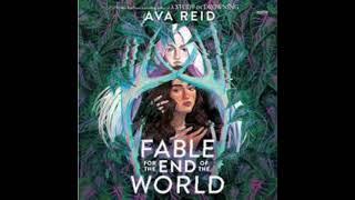 Fable for the End of the World  by Ava Reid Full Audiobook