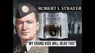 Colonel Robert Strayer Sets Stephen Ambrose Straight On Mistruths In Band of Brothers