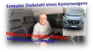 Erneut Kastenwagen gestohlen - Bitte um dringende Mithilfe