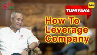 #UntoldStory How to leverage company | Tumiyana Says - Episode 4