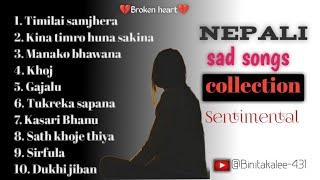 Nepali sad songbreak up song || song collectionbroken song || sad cover song...