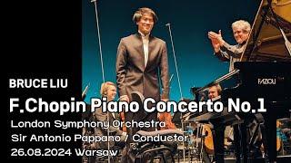 BRUCE LIU-F.Chopin Piano Concerto No.1/London Symphony Orchestra, Antonio Pappano(26.08.2024 Warsaw)