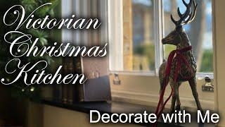 Cozy Christmas Kitchen Decorate with me | Victorian | 2024