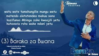 KALUMUNA FAUSTINE-BARAKA ZA BWANA  (ALBUM SONG/WIMBO WA ALBUM)