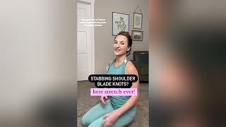 Best Stretch for Instant Relief from Shoulder Blade Knots