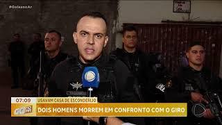 USAVAM CASA DE ESCONDERIJO: DOIS HOMENS MORRERAM DURANTE CONFRONTO COM POLICIAIS DO GIRO