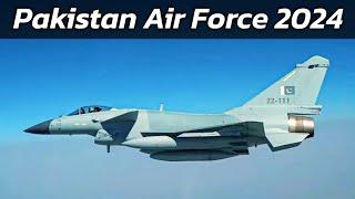 Pakistan Air Force 2024 | PAF Aircraft Fleet