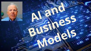 AI and Business Models: Disruption throughout the Economy