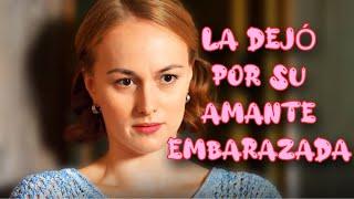 LA DEJÓ POR SU AMANTE EMBARAZADA | UN PASADO OSCURO | Drama novelas completas